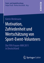 Motivation, Zufriedenheit Und Wertschatzung Von Sport-Event-Volunteers