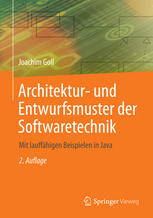 Architektur- und Entwurfsmuster der Softwaretechnik mit lauffähigen Beispielen in Java