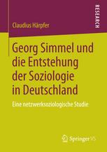 Georg Simmel und die Entstehung der Soziologie in Deutschland : Eine netzwerksoziologische Studie