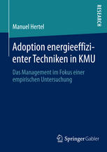 Adoption energieeffizienter Techniken in KMU : Das Management im Fokus einer empirischen Untersuchung