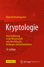 Kryptologie : eine einführung in die wissenschaft vom verschlüsseln, Verbergen und Verheimlichen