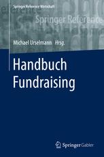 Handbuch Fundraising : mit 60 Abbildungen und 40 Tabellen
