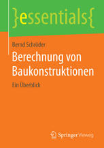 Berechnung von Baukonstruktionen : Ein Überblick