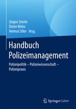 Handbuch Polizeimanagement : Polizeipolitik - Polizeiwissenschaft - Polizeipraxis