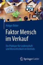 Faktor Mensch im Verkauf Ein Plädoyer für Leidenschaft und Menschlichkeit im Vertrieb