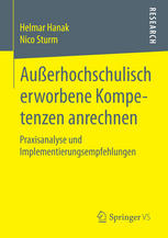 Außerhochschulisch erworbene Kompetenzen anrechnen : Praxisanalyse und Implementierungsempfehlungen