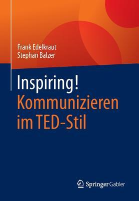 Inspiring! Kommunizieren Im Ted-Stil