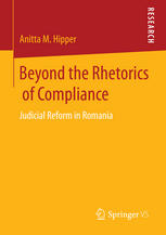Beyond the Rhetorics of Compliance Judicial Reform in Romania