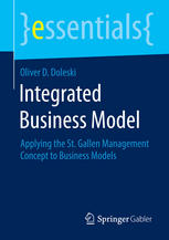 Integrated business model : applying the St. Gallen management concept to business models