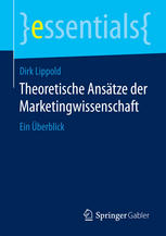 Theoretische Ansätze der Marketingwissenschaft ein Überblick