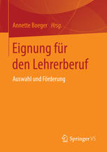 Eignung für den Lehrerberuf : Auswahl und Förderung