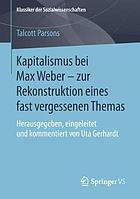 Kapitalismus Bei Max Weber - Zur Rekonstruktion Eines Fast Vergessenen Themas