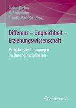 Differenz, Ungleichheit, Erziehungswissenschaft : Verhältnisbestimmungen im (Inter-)Disziplinären