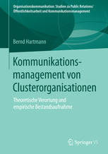 Kommunikationsmanagement von Clusterorganisationen : Theoretische Verortung und empirische Bestandsaufnahme