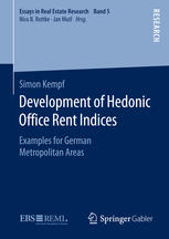 Development of Hedonic Office Rent Indices : Examples for German Metropolitan Areas