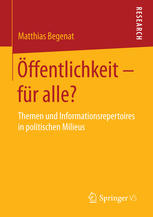 Öffentlichkeit - für alle? : Themen und Informationsrepertoires in politischen Milieus