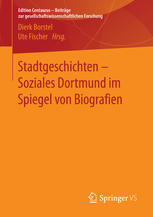 Stadtgeschichten - soziales Dortmund im Spiegel von Biografien