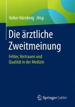 Die ärztliche Zweitmeinung Fehler, Vertrauen und Qualität in der Medizin