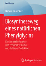 Biosyntheseweg eines naturlichen Phenylglycins : Biochemische Analyse und Perspektiven einer nachhaltigen Produktion