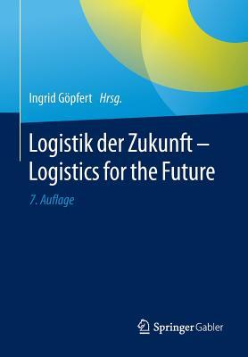 Logistik Der Zukunft - Logistics for the Future