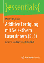 Additive Fertigung mit Selektivem Lasersintern (SLS).