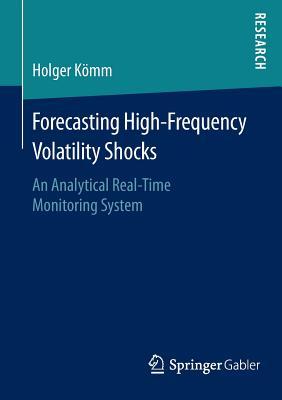 Forecasting High-Frequency Volatility Shocks