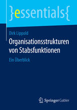 Organisationsstrukturen von Stabsfunktionen : Ein Überblick