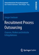 Recruitment Process Outsourcing : Chancen, Risiken und kritische Erfolgsfaktoren