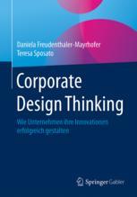 Corporate Design Thinking : Wie Unternehmen ihre Innovationen erfolgreich gestalten