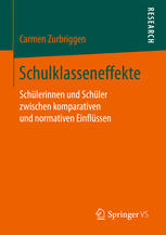 Schulklasseneffekte : Schülerinnen und Schüler zwischen komparativen und normativen Einflüssen