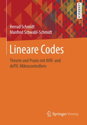 Lineare Codes Theorie und Praxis mit AVR- und dsPIC-Mikrocontrollern