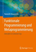 Funktionale Programmierung und Metaprogrammierung Interaktiv in Common Lisp