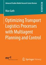 Optimizing transport logistics processes with multiagent planning and control