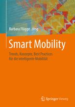 Smart Mobility Trends, Konzepte, Best Practices für die intelligente Mobilität