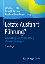 Letzte Ausfahrt Führung? : Entwicklung und Wertschätzung als neues Paradigma.