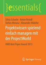 Projektwissen spielend einfach managen mit der ProjectWorld : HMD Best Paper Award 2015