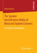 The Speaker Identification Ability of Blind and Sighted Listeners : an Empirical Investigation