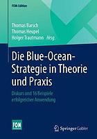 Die Blue-Ocean-Strategie in Theorie Und Praxis