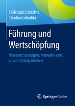 Führung und Wertschöpfung: Resonanz erzeugen, innovativ sein, zukunftsfähig bleiben.