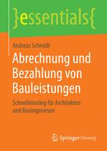 Abrechnung und Bezahlung von Bauleistungen : Schnelleinstieg für Architekten und Bauingenieure