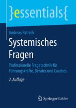 Systemisches Fragen : Professionelle Fragetechnik fur Fuhrungskrafte, Berater und Coaches