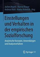 Einstellungen Und Verhalten in Der Empirischen Sozialforschung