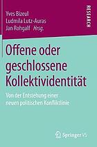 Offene Oder Geschlossene Kollektividentität : Von der Entstehung Einer Neuen Politischen Konfliktlinie.