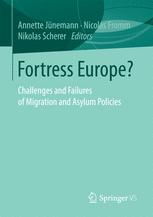 Fortress Europe? Challenges and Failures of Migration and Asylum Policies
