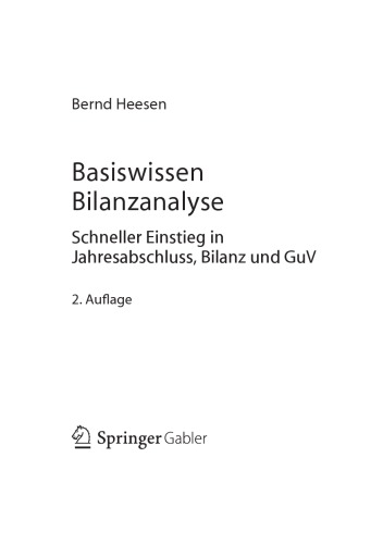 Basiswissen Bilanzanalyse Schneller Einstieg in Jahresabschluss, Bilanz und GuV