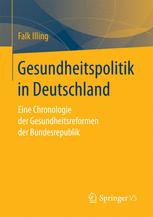 Gesundheitspolitik in Deutschland : eine Chronologie der Gesundheitsreformen der Bundesrepublik