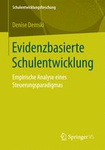 Evidenzbasierte Schulentwicklung : Empirische Analyse eines Steuerungsparadigmas