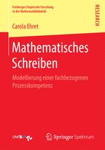 Mathematisches Schreiben : Modellierung einer fachbezogenen Prozesskompetenz.