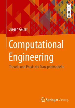 Computational Engineering Theorie und Praxis der Transportmodelle