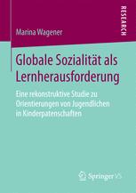 Globale Sozialität als Lernherausforderung : Eine rekonstruktive Studie zu Orientierungen von Jugendlichen in Kinderpatenschaften